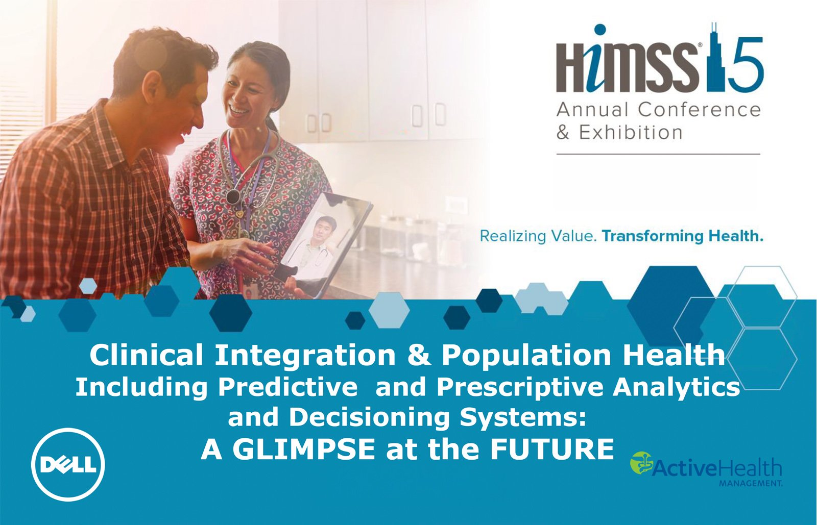 Clinical Integration & Population Health using Predictive and Prescriptive Analytics and Decisioning Systems